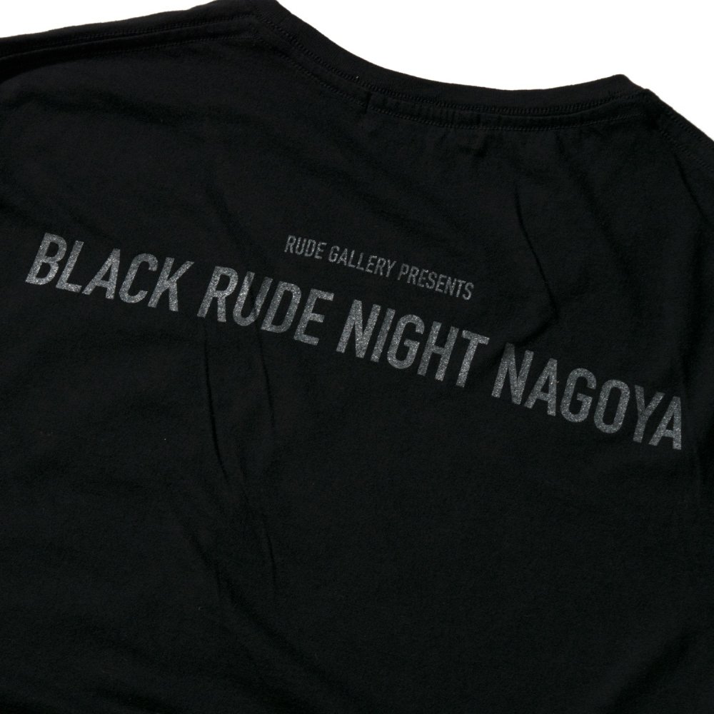 RUDE GALLERY　BLACK RUDE NIGHT NAGOYA The Birthday TEE