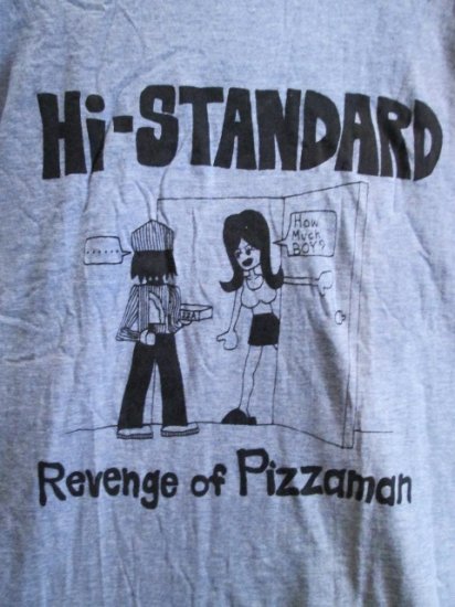 Hi-STANDARD (ハイスタンダード) Revenge of Pizzaman Tシャツ