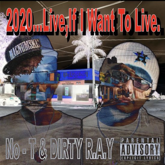 2020...Live,If I Want To Live / No-T & Dirty R.A.Y CDAlbum - No-T SHOP