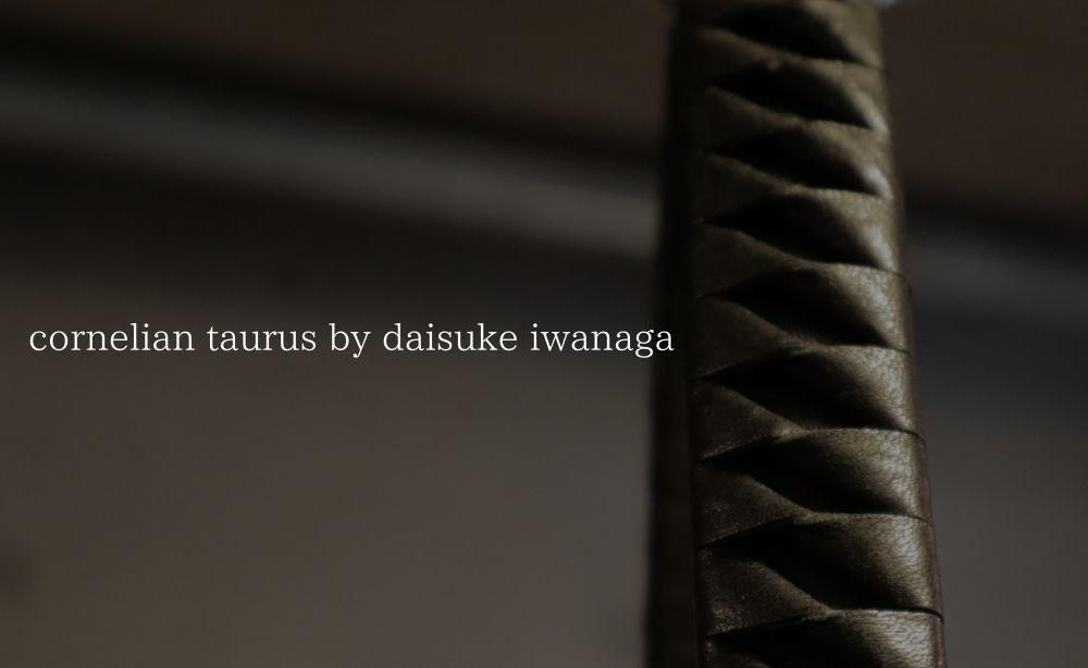 cornelian taurus by daisuke iwanaga 【正規取扱店】- Shelter2
