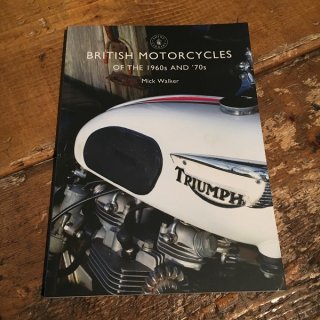 BRITISH MOTORCYCLES OF THE 1960s AND '70s