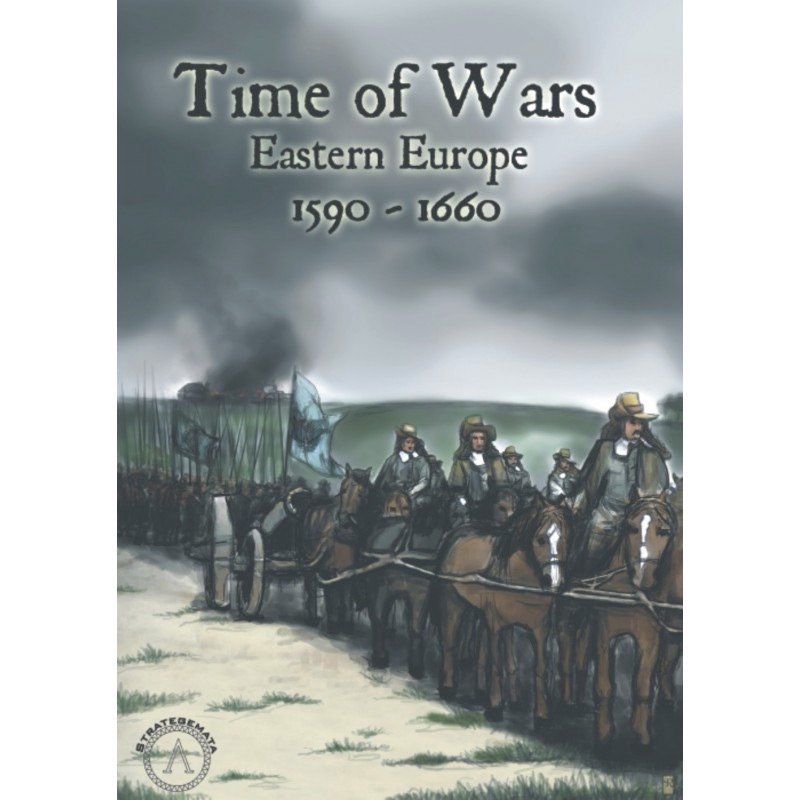 Time of Wars : Eastern Europe 1590 - 1660