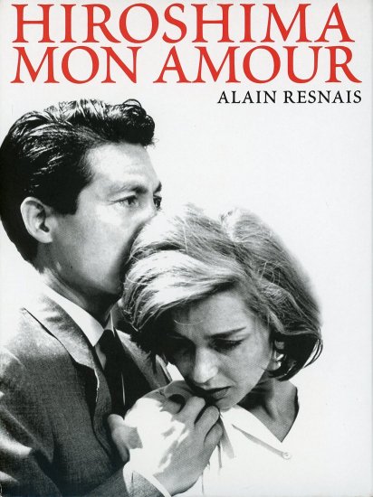 Hiroshima, mon amour 二十四時間の情事 (1959) / Alain Resnais