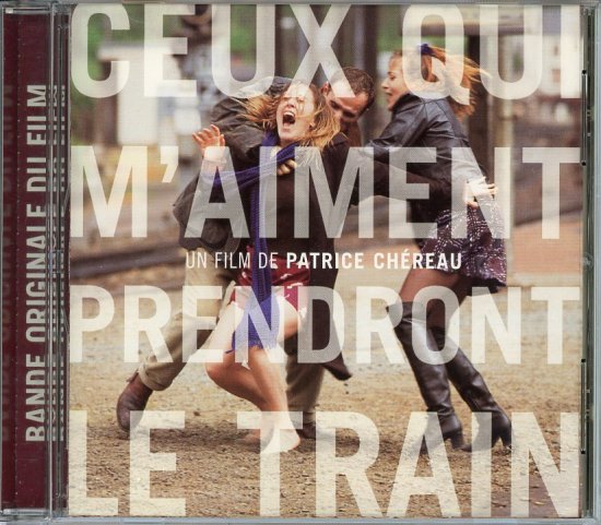 Ceux Qui Maiment Prendront Le Train 愛する者よ、列車に乗れ Bande Originale Du Film Cd Patrice Chereau パトリス 8478