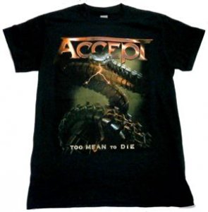 ACCEPT「TOO MEAN TO DIE」Tシャツ - バンドTシャツ SHOP NO-REMORSE online store