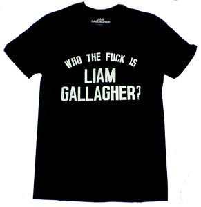 LIAM GALLAGHER「WHO THE FUCK」Tシャツ - バンドTシャツ SHOP NO ...