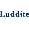  Luddite 
