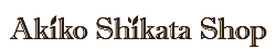 Akiko Shikata Shop