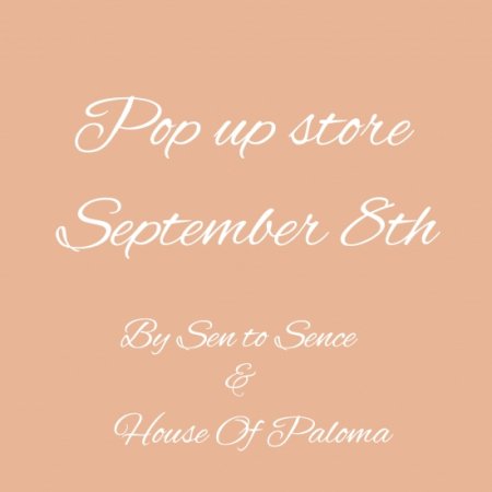 POP UP SHOP【 HOUSE OF PALOMA＆SENTOSENCE Premium Event